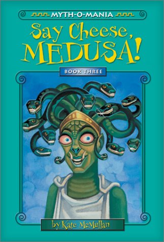 Beispielbild fr Say Cheese, Medusa! zum Verkauf von Better World Books