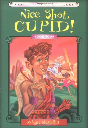 Stock image for Nice Shot, Cupid! for sale by Better World Books