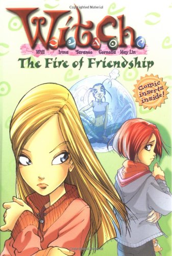 Stock image for The Fire of Friendship : W. I. T. C. H. #4 for sale by Wally's Books