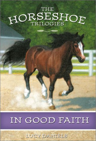 Stock image for In Good Faith (Horseshoe Trilogies #4) for sale by Library House Internet Sales