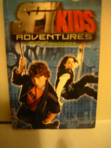 Imagen de archivo de Spy Kids Adventures #3: Mucho Madness (Scholastic Ed.): Spy Kids Adventures #3: Mucho Madness a la venta por Wonder Book