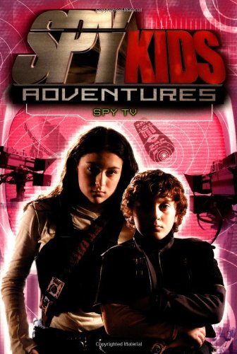 Spy Kids Adventures: Spy TV - Book #6 (9780786818044) by Lenhard, Elizabeth