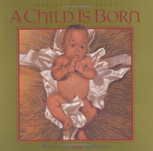 A Child Is Born (9780786818402) by Brown, Margaret Wise