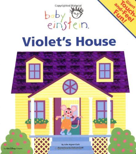Imagen de archivo de Baby Einstein: Violets House: A Giant Touch-and-Feel Book a la venta por Goodwill