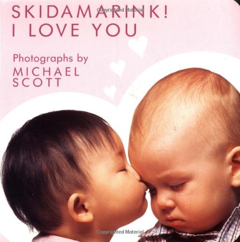 9780786819157: Skidamarink! I Love You (Holiday Board Books)