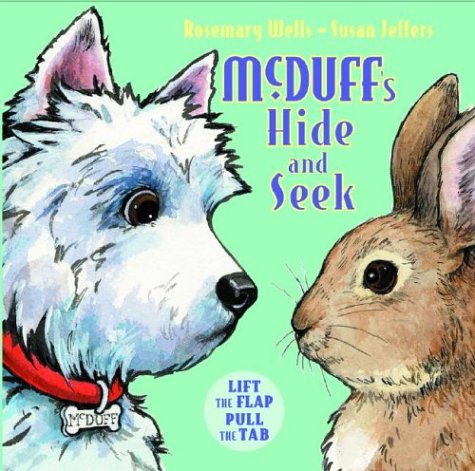 McDuff's Hide-and-Seek: Lift the Flap/Pull the Tab Book (9780786819355) by Wells, Rosemary