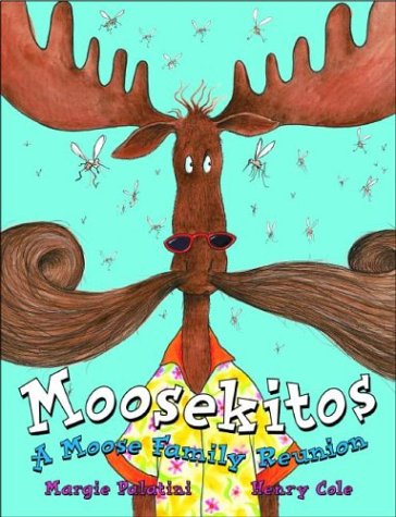 Beispielbild fr Moosekitos: A Moose Family Reunion zum Verkauf von Gulf Coast Books