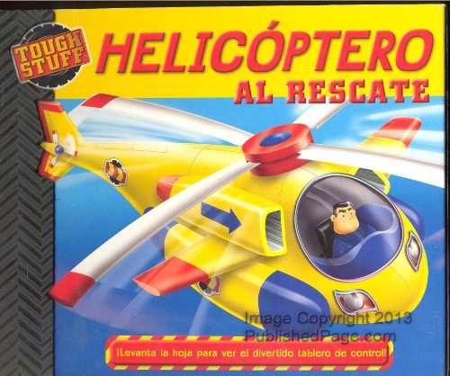 Stock image for Helicoptero Al Rescate (Tough Stuff) (Spanish Edition) for sale by HPB-Emerald