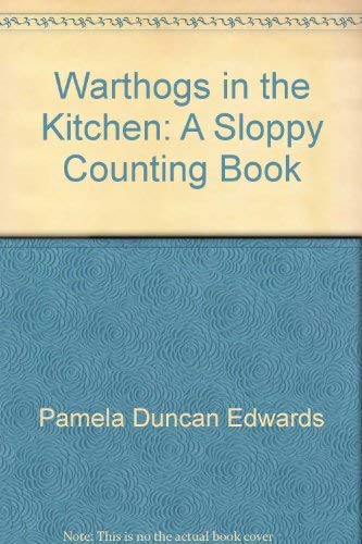 9780786819898: Warthogs in the Kitchen: A Sloppy Counting Book