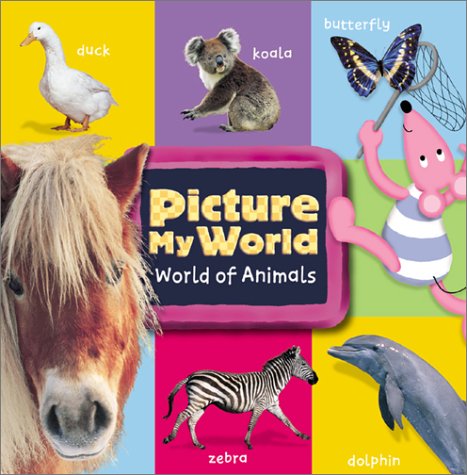 Beispielbild fr Picture My World: Animals zum Verkauf von Wonder Book