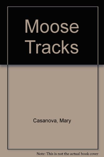 Stock image for Moose Tracks for sale by ThriftBooks-Atlanta