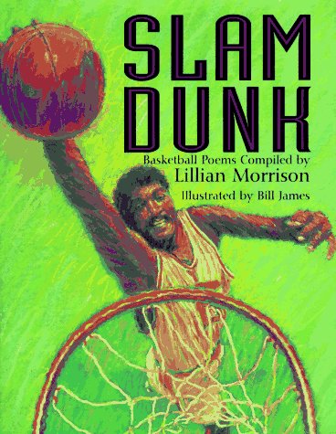 9780786820429: Slam Dunk: Basketball Poems