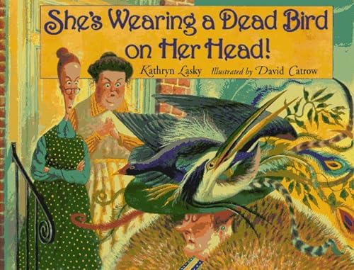 Stock image for She's Wearing a Dead Bird on Her Head! for sale by Better World Books