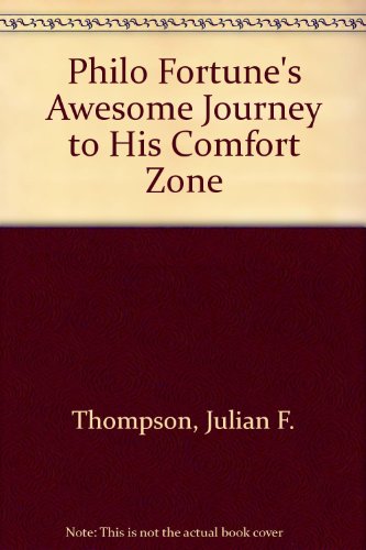 9780786820542: Philo Fortune's Awesome Journey to His Comfort Zone
