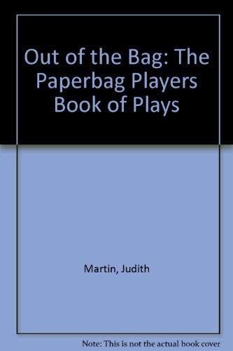 9780786821488: Out of the Bag: The Paperbag Players Book of Plays