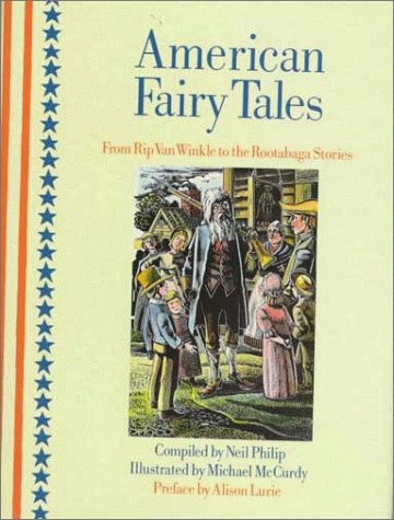 Beispielbild fr American Fairy Tales : From Rip Van Winkle to the Rootabaga Stories zum Verkauf von Better World Books