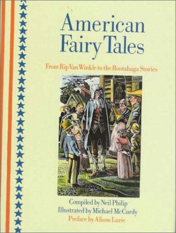 American Fairy Tales: From Rip Van Winkle to the Rootabaga Stories (9780786821716) by McCurdy, Michael