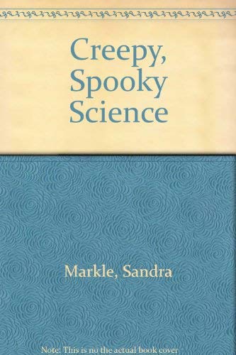 Stock image for Creepy, Spooky Science for sale by ThriftBooks-Atlanta