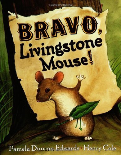 Beispielbild fr Bravo, Livingstone Mouse! zum Verkauf von Better World Books