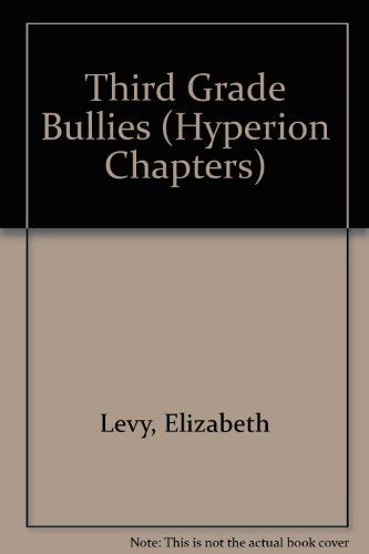 Beispielbild fr Third Grade Bullies (Hyperion Chapters) zum Verkauf von Wonder Book