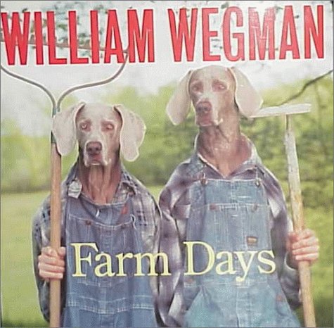 Beispielbild fr William Wegman's Farm Days zum Verkauf von ThriftBooks-Dallas
