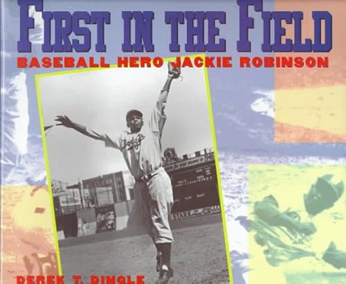 Beispielbild fr First in the Field : Baseball Hero Jackie Robinson zum Verkauf von Better World Books