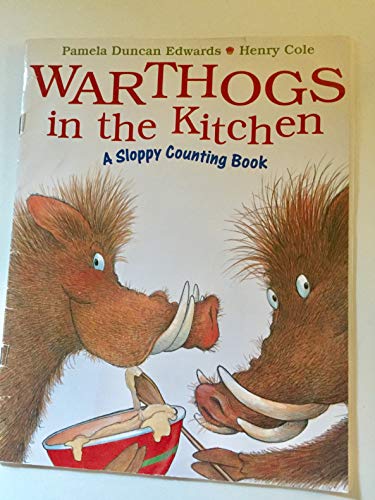 Imagen de archivo de Warthogs in the Kitchen: A Sloppy Counting Book a la venta por HPB Inc.