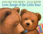 9780786824458: Love Songs of the Little Bear