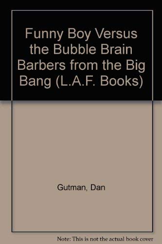 9780786825707: Funny Boy Versus the Bubble Brained Barbers from the Big Bang (Funny Boy, 2)