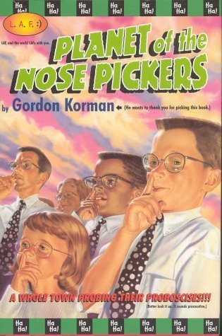 Planet of the Nose Pickers (L.A.F.) (9780786825714) by Korman, Gordon