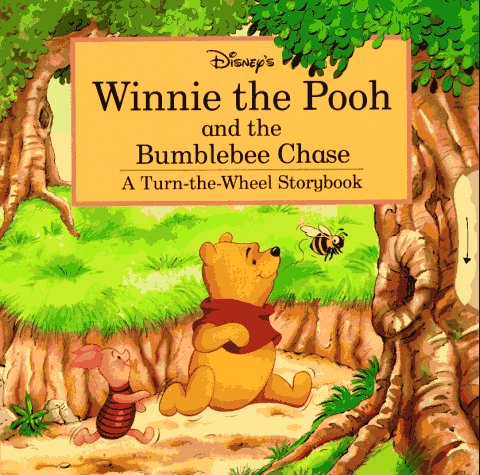 Winnie the Pooh and the Bumblebee Chase (A Turn-the-Wheel Storybook) (9780786830220) by Bruce-talkington