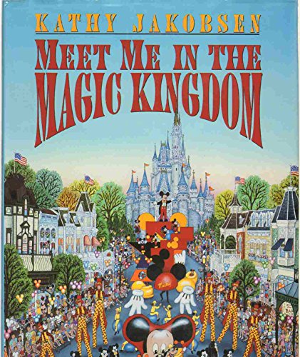 Imagen de archivo de Meet Me in the Magic Kingdom a la venta por Gulf Coast Books