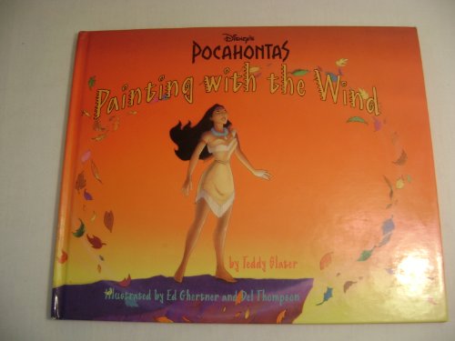 Stock image for Disney's Pocahontas Painting With the Wind: A Book About Colors for sale by Half Price Books Inc.