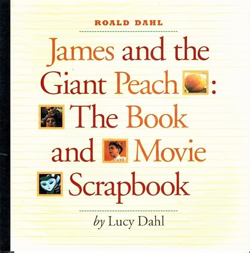 Imagen de archivo de James and the Giant Peach: The Book and Movie Scrapbook a la venta por SecondSale
