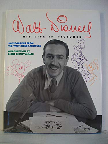 Imagen de archivo de Walt Disney: His Life in Pictures a la venta por HPB-Ruby