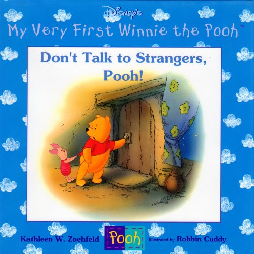 Stock image for Don't Talk to Strangers, Pooh! (My Very First Winnie the Pooh) for sale by Ergodebooks