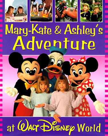 Imagen de archivo de Mary-Kate & Ashley's Walt Disney World Adventure a la venta por ThriftBooks-Reno