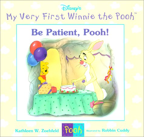 Stock image for Be Patient, Pooh (My Very First Winnie the Pooh) for sale by Wonder Book