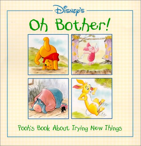 Beispielbild fr Oh Bother!: Pooh's Book About Trying New Things zum Verkauf von Wonder Book