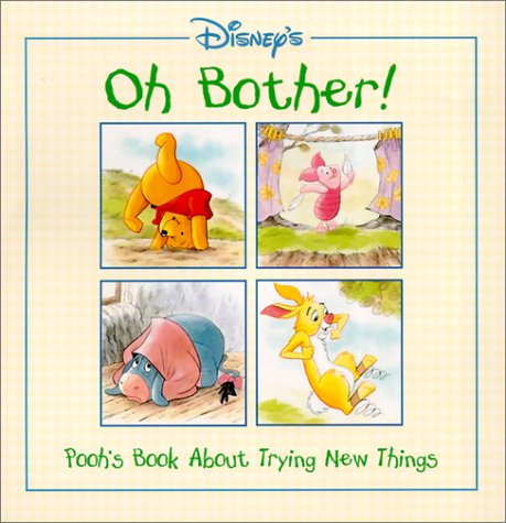 Oh Bother!: Pooh's Book About Trying New Things