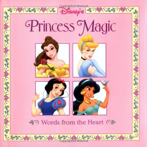 Imagen de archivo de Disney's Princess Magic: Words from the Heart (Disney's Princess Backlist) a la venta por Wonder Book