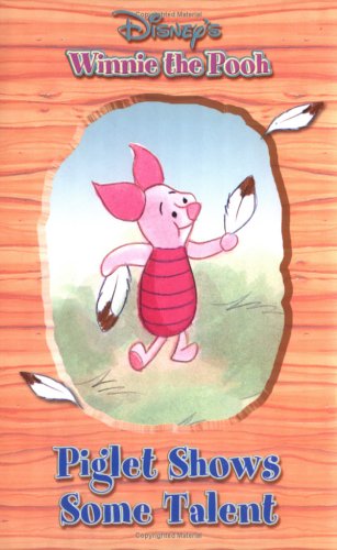 Beispielbild fr Piglet Shows Some Talent (Disney's Winnie the Pooh) zum Verkauf von Once Upon A Time Books