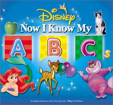 Disney's Now I Know My ABC's (9780786834723) by Disney Books