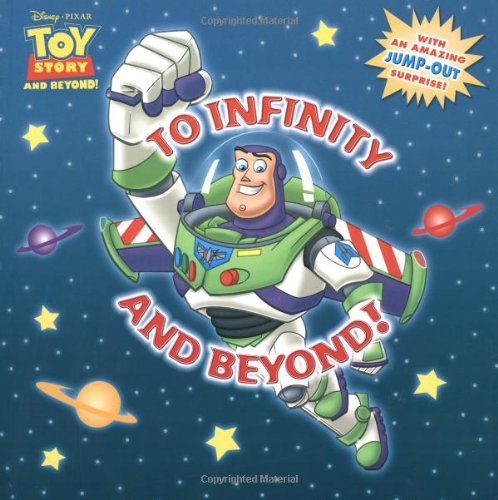 To Infinity And Beyond! (Disney/Pixar) (9780786834907) by Disney Book Group; Driscoll, Laura