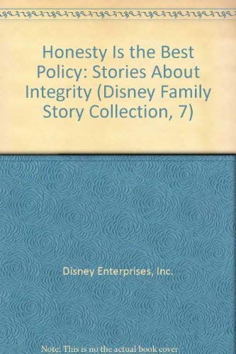 9780786835317: Honesty Is the Best Policy: Stories About Integrity (Disney Family Story Collection, 7)