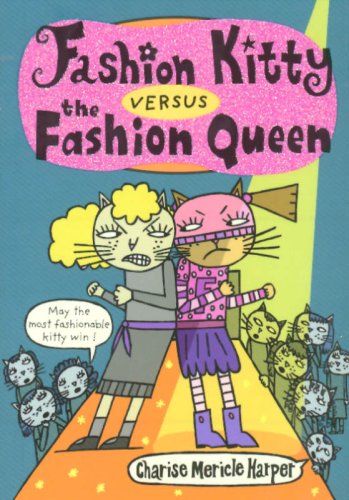 Imagen de archivo de Fashion Kitty Versus the Fashion Queen a la venta por Better World Books