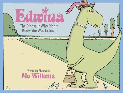 EDWINA (THE DINOSAUR WHO DIDN'T KNOW SHE WAS EXTINCT)