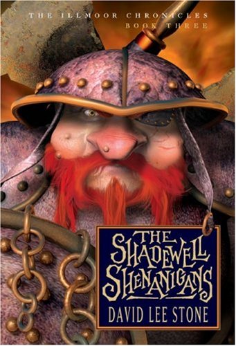 THE SHADEWELL SHENANIGANS : The Illmoor Chronicles, Book Three