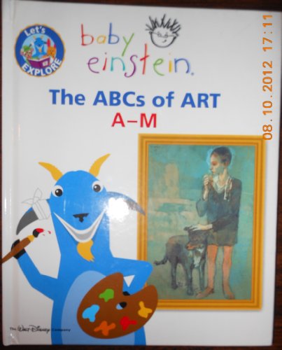 9780786838073: Title: Lets Explore Baby Einstein The ABCs of Art AM
