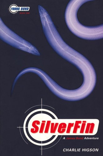 Stock image for Young Bond Series, The: Silverfin - Book One: A James Bond Adventure (A James Bond Adventure, 1) for sale by More Than Words